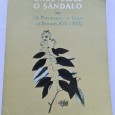 ONDE NASCE O SÂNDALO OS PORTUGUESES EM TIMOR NOS SÉCULOS XVI E XVII