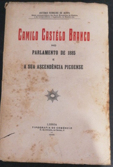 CAMILO CASTÉLO BRANCO NO PARLAMENTO DE 1885 E A SUA ASCENDÊNCIA PICOENSE