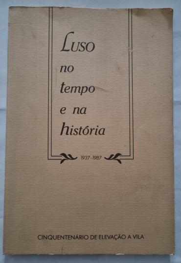 LUSO NO TEMPO E NA HISTÓRIA 1937-1987