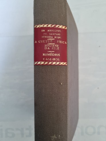 A CULTURA FISICA/HIGIENE DA PELE/REMÉDIOS CASEIROS