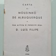 CARTA DE MOUSINHO DE ALBUQUERQUE A SUA ALTEZA O PRINCIPE REAL D. LUIS FILIPE