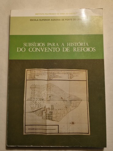 SUBSIDIOS PARA A HISTÓRIA DO CONVENTO DE REFOIOS