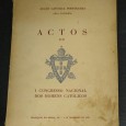 ACTOS DO I CONGRESSO NACIONAL DOS HOMENS CATÓLICOS