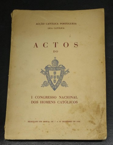 ACTOS DO I CONGRESSO NACIONAL DOS HOMENS CATÓLICOS