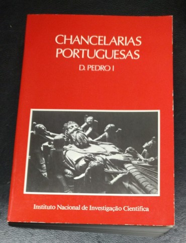 CHANCELARIAS PORTUGUESAS - D. PEDRO I