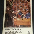 MERCADORES E BANQUEIROS DA IDADE MÉDIA