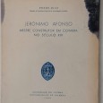 «Jerónimo Afonso - Mestre construtor em Coimbra no séc. XVI»