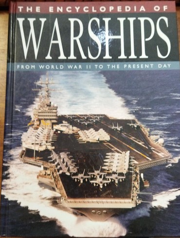 The Encyclopedia of Warships from world War II to the present day