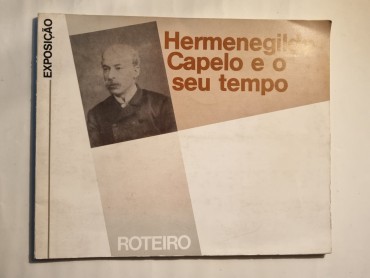 HERMENEGILDO CAPELO E O SEU TEMPO