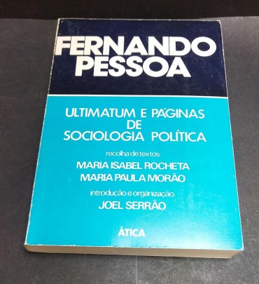 FERNANDO PESSOA - ULTIMATUM E PÁGINAS DE SOCIOLOGIA POLITICA