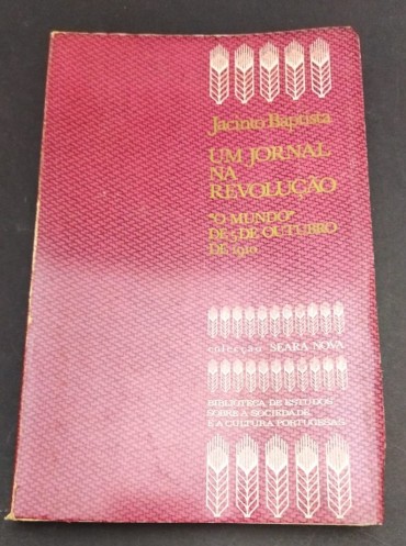 UM JORNAL NA REVOLUÇÃO «O MUNDO» DE 5 DE OUTUBRO DE 1910