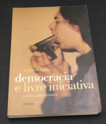 DEMOCRACIA E LIVRE INICIATIVA - Politica, Arte e Estética