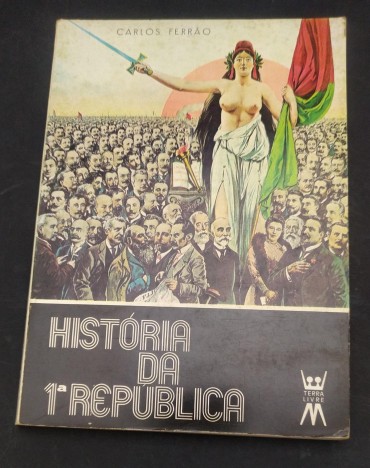 HISTÓRIA DA 1ª REPÚBLICA