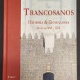 TRANCOSANOS HISTÓRIA & GENEALOGIA - 2 TOMOS