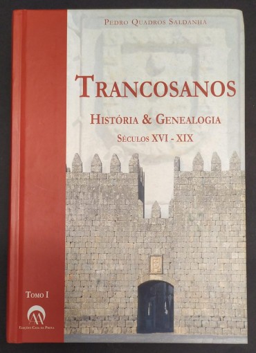 TRANCOSANOS HISTÓRIA & GENEALOGIA - 2 TOMOS