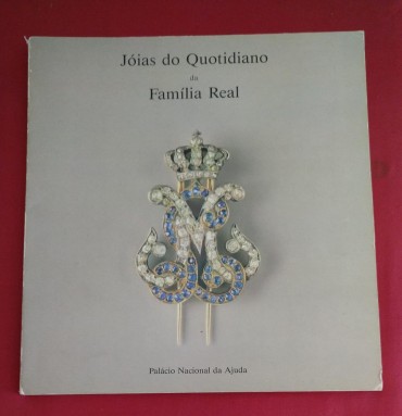 JÓIAS DO QUOTIDIANO DA FAMILIA REAL