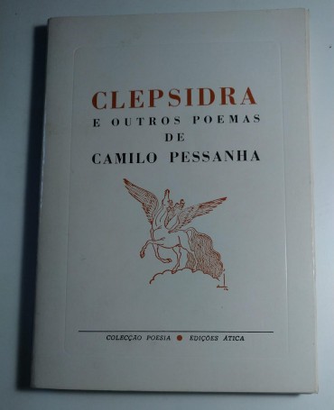 CLEPSIDRA E OUTROS POEMAS DE CAMILO PESSANHA