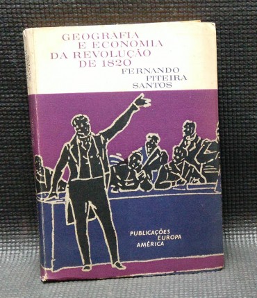 GEOGRAFIA E ECONOMIA DA REVOLUÇÃO DE 1820