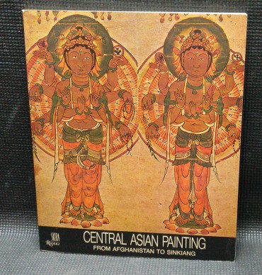 CENTRAL ASIAN PAINTING From Afghanistan to Sinkiang