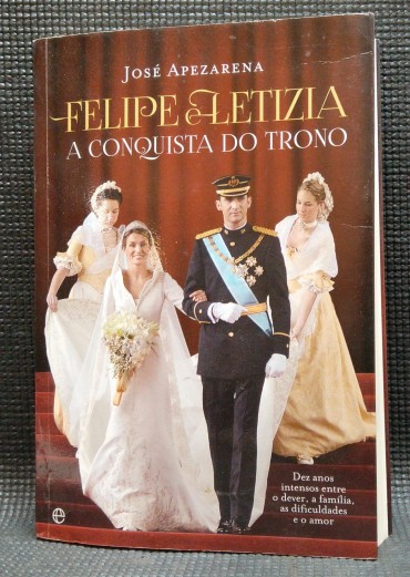 FELIPE & LETIZIA A CONQUISTA DO TRONO