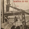 MEMÓRIA DO RIO – PARA UMA HISTÓRIA DA NAVEGAÇÃO NO DOURO