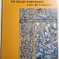 UN ECLAT PORTUGAIS L´ART DE L`AZULEJO