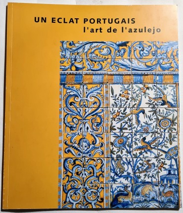 UN ECLAT PORTUGAIS L´ART DE L`AZULEJO