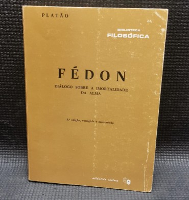 FÉDON - DIÁLOGO SOBRE A IMORTALIDADE DA ALMA