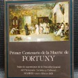 PRIMER CENTENARIO DE LA MUERTE DE FORTUNY