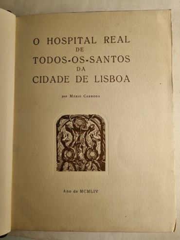 O HOSPITAL REAL DE TODOS-OS-SANTOS DA CIDADE DE LISBOA