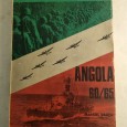 ANGOLA 60/65 A SURPRESA – A GUERRA- A RECUPERAÇÃO