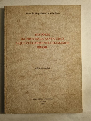 HISTÓRIA DA PROVINCIA SANTA CRUZ A QUE VULGARMENTE CHAMAMOS BRASIL