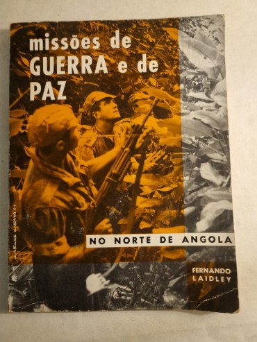 MISSÕES DE GUERRA E DE PAZ NO NORTE DE ANGOLA