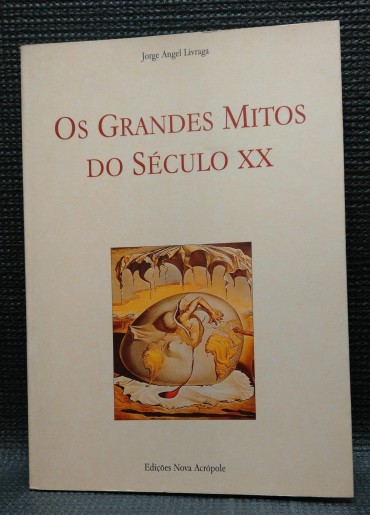 OS GRANDES MITOS DO SÉCULO XX