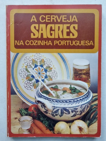 A CERVEJA SAGRES NA COZINHA PORTUGUESA