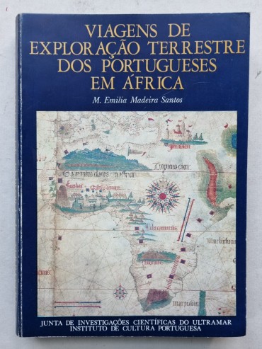 VIAGENS DE EXPLORAÇÃO TERRESTRE DOS PORTUGUESES EM AFRICA