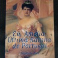 EU, AMÉLIA ÚLTIMA RAINHA DE PORTUGAL