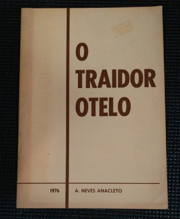 O TRAIDOR OTELO