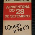 A INVENTONA DO 28 DE SETEMBRO (QUEM A FEZ?)