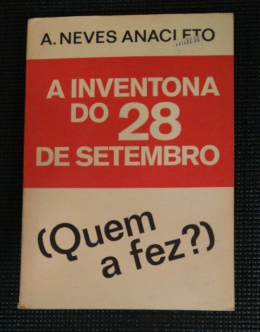 A INVENTONA DO 28 DE SETEMBRO (QUEM A FEZ?)