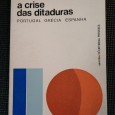 A CRISE DAS DITADURAS PORTUGAL GRÉCIA ESPANHA