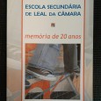 ESCOLA SECUNDÁRIA DE LEAL DA CÂMARA - MEMÓRIA DE 20 ANOS