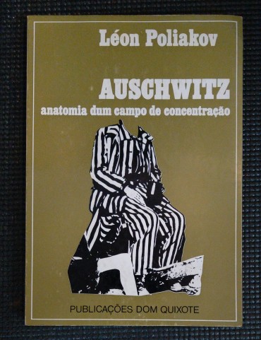 AUSCHWITZ Anatomia dum campo de concentração