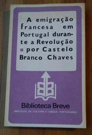 A EMIGRAÇÃO FRANCESA EM PORTUGAL DURANTE A REVOLUÇÃO