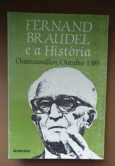 FERNAND BRAUDEL E A HISTÓRIA