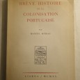 BRÈVE HISTOIRE DE LA COLONISATION PORTUGAISE