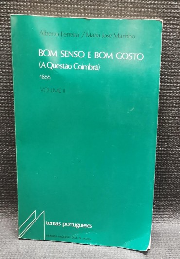 BOM SENSO E BOM GOSTO (A Questão Coimbrã)