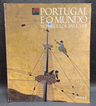 PORTUGAL E O MUNDO NOS SÉCULOS XVI  E XVII