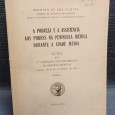 A POBREZA E A ASSISTÊNCIA AOS POBRES NA PENÍNSULA IBÉRICA DURANTE A IDADE MÉDIA: ACTAS DAS PRIMEIRAS JORNADAS LUSO-ESPANHOLAS DE HISTÓRIA MEDIEVAL, TOMO I e II