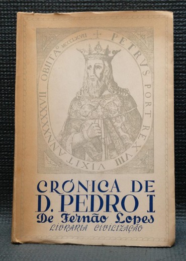 CRÓNICA DE D. PEDRO I - De Fernão Lopes